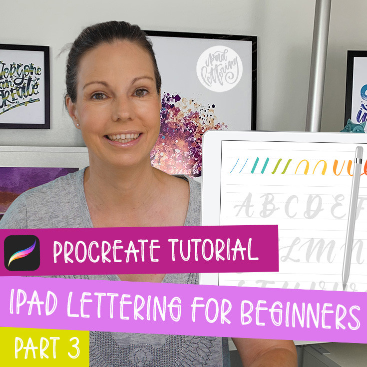 iPad Lettering for Beginners - Procreate Tutorial (part 3) - iPad Lettering