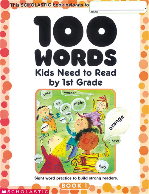 100 Words Kids Need to Read by First Grade Grade 1 Workbook