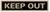 8"x2" Self-Adhesive Keep Out Sign, Black/Gold