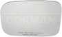 Dorman - HELP Door Mirror Glass P/N:57066