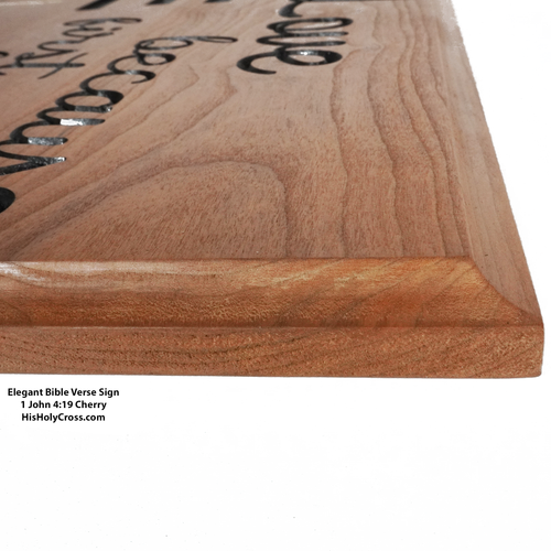 Bible Verse Sign (ELEGANT) - 1 John 4:19