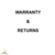 WARRANTY & RETURNS