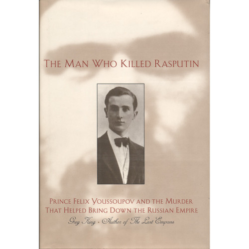 The Man Who Killed Rasputin: Prince Youssoupov and the Murder That Helped Bring Down the Russian Empire. Felix Youssoupov (aka Prince Felix Felixovich Yusupov) was rich, second in wealth only to the Romanovs. His family owned four palaces in St. Petersburg, three in Moscow, over 30 estates throughout Russia, and a host of coal mines, flour mills, oil fields, etc. So, who better then to scheme to murder Rasputin by luring him to his palace with the participation of Grand Duke Dmitri Pavlovich (he first cousin of Nicholas II) than Yousoupoff? Greg King draws on documents from the St. Petersburg police files while chronicling this stranger than fiction story. Greg King chronicles this stranger than fiction account while filling it with details of pre-revolutionary Russian life. Included are many previously unseen photographs.