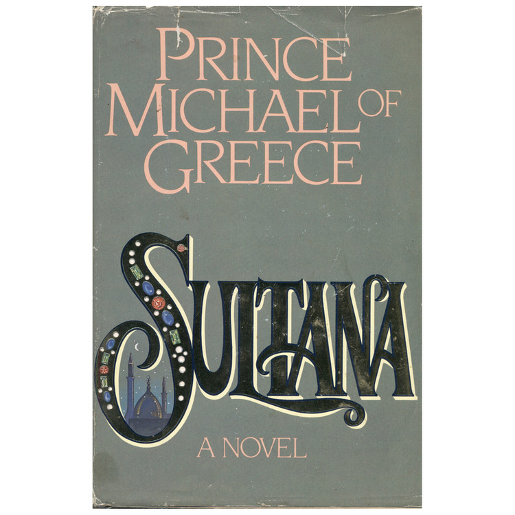 Sultana by Prince Michael of Greece