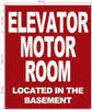 ELEVATOR MOTOR ROOM LOCATED IN THE BASEMENT  Safety Sign