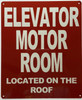 ELEVATOR MOTOR ROOM LOCATED ON THE ROOF SIGN