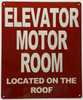 ELEVATOR MOTOR ROOM LOCATED ON THE ROOF Signage