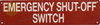 EMERGENCY SHUT-OFF SWITCH SIGN, Fire Safety Sign