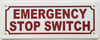 Emergency Stop Switch Signage -Rust Free Aluminum