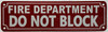 FIRE DEPARTMENT DO NOT BLOCK SIGN