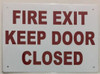 FIRE EXIT KEEP DOOR CLOSED  Safety Sign