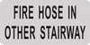 Fire Hose In Other Stairway Sign -The Mont Argent Line.