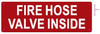 FIRE Hose Valve Inside  Safety Sign