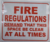 Fire Regulation Demand That This Space Be Clear At All Times Sign
