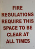Fire Regulation Require This Space To Be Clear At All Times , 18" High X 12" Wide, Red On White