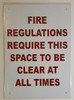 Fire Regulation Require This Space To Be Clear At All Times , 18" High X 12" Wide, Red On White