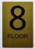 Floor 8  Safety Sign- 8th Floor  Safety Sign- Gold The Sensation line