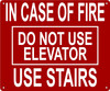 In Case Fire Do Not Use Elevator