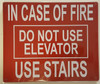 In Case Fire Do Not Use Elevator  Safety Sign