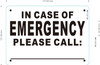 IN CASE OF EMERGENCY PLEASE CALL SIGN
