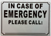 IN CASE OF EMERGENCY PLEASE CALL