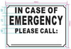 IN CASE OF EMERGENCY PLEASE CALL SIGN