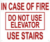 In Case Of Fire Do Not Use Elevator