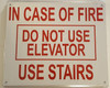 In Case Of Fire Do Not Use Elevator  Safety Sign