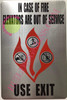 In Case Of Fire Elevators Are Out Of Service Signage