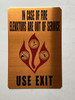 IN CASE OF FIRE ELEVATORS ARE OUT OF SERVICE USE EXIT SIGN - The Gold Mountain Line