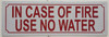 In Case Of Fire Use No Water  Safety Sign