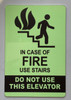IN CASE OF FIRE USE STAIRS - do not use elevator SIGN