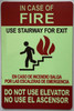 IN CASE OF FIRE USE STAIRS FOR EXIT DO NOT USE THIS ELEVATOR SIGN