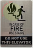 in CASE of FIRE USE Stairs Signage