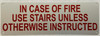 In Case Of Fire Use Stairs Unless Otherwise Instructed
