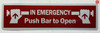 IN EMERGENCY PUSH BAR TO OPEN  Safety Sign