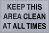 Keep This Area Clean At All Times