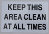 Keep This Area Clean At All Times Signage