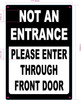 Not An Entrance Please Enter Through Front Door Signage