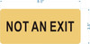 NOT AN EXIT  Safety Sign - The Gold Mountain Line