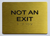 NOT AN EXIT  Safety Sign- GOLD The sensation line