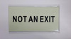 NOT an EXIT Sign Heavy Duty/Glow in The Dark"NOT an EXIT" Sign Heavy Duty