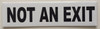 Not An Exit  Safety Sign -With Two Sided Tape