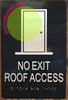 Not Exit Roof Access Sign -Braille Sign With Raised Tactile Graphics And Letters -The Sensation Line
