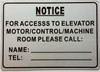 Notice For Access To Elevator Motor/control/machine Room Please Call
