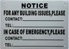 NOTICE FOR ANY BUILDING ISSUES IN CASE OF EMERGENCY PLEASE CALL SIGN