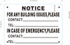 NOTICE FOR ANY BUILDING ISSUES IN CASE OF EMERGENCY PLEASE CALL Signage