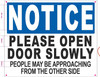 Notice Please open door slowly Signage