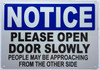 Notice Please open door slowly  Safety Sign