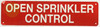 OPEN SPRINKLER CONTROL  Safety Sign, Fire Safety  Safety Sign